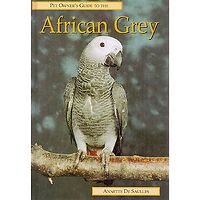 African Grey - Pet Owners Guide