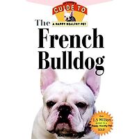 French Bulldog - An Owners Guide