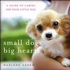 Small Dogs Big Hearts